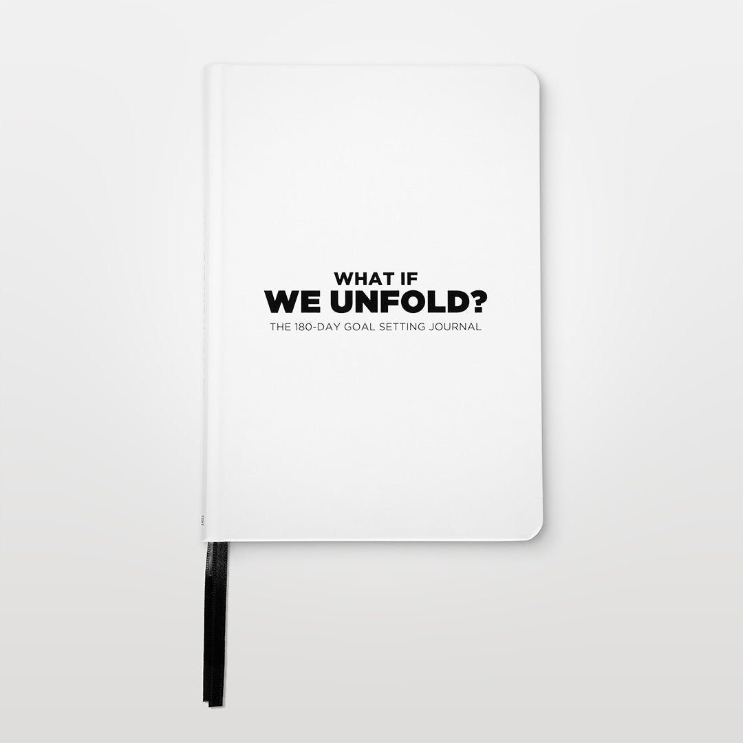 What If We Unfold? - The 180 Day Journal